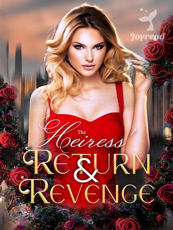 The Heiress' Return & Revenge By Opal Reese